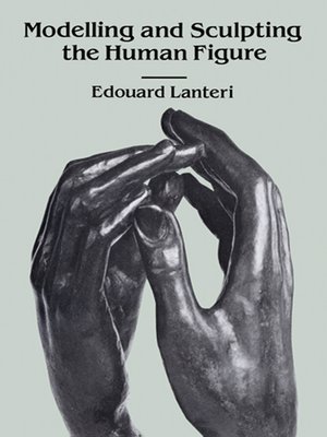 cover image of Modelling and Sculpting the Human Figure
